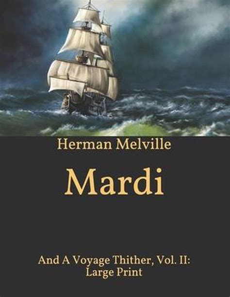 MardiAnd a Voyage Thither1849by Herman Melville complete vol I and II Kindle Editon