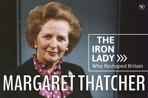 Margaret Thatcher: The Iron Lady Who Reshaped Britain