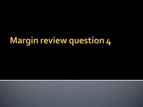 Margin Review Question Answers Strayer Doc