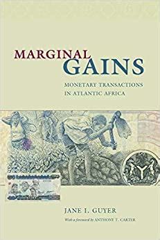 Marginal Gains: Monetary Transactions in Atlantic Africa (Lewis Henry Morgan Lecture Series) PDF