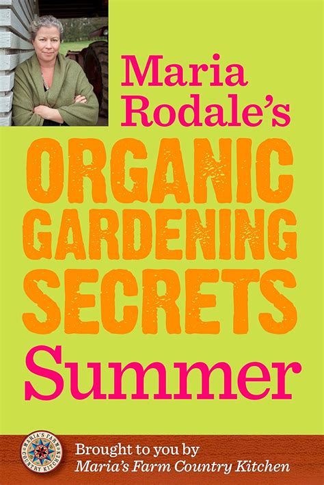 Maria Rodale s Organic Gardening Secrets Summer Epub