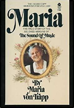 MariaThe True Story of the Beloved Heroine of the Sound of Music Epub