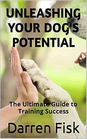 Mariarzolaa: The Ultimate Guide to Unleashing Your Dog's Potential