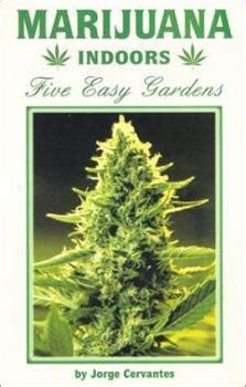 Marijuana Indoors Five Easy Gardens Kindle Editon