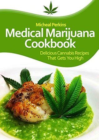 Marijuana Recipe Cookbook Delicious Cannabis Recipes That Gets You High Cloud 9 Marijuana Recipes Epub