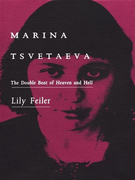 Marina Tsvetaeva The Double Beat of Heaven and Hell Doc
