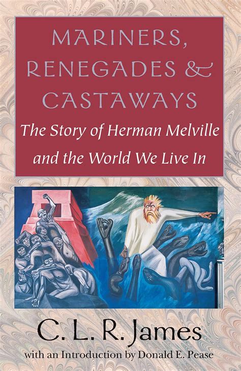 Mariners Renegades and Castaways Story of Herman Melville and the World We Live in Reader