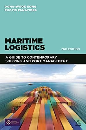 Maritime Logistics A Guide to Contemporary Shipping and Port Management Doc