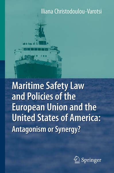 Maritime Safety Law and Policies of the European Union and the United States of America Antagonism o Epub