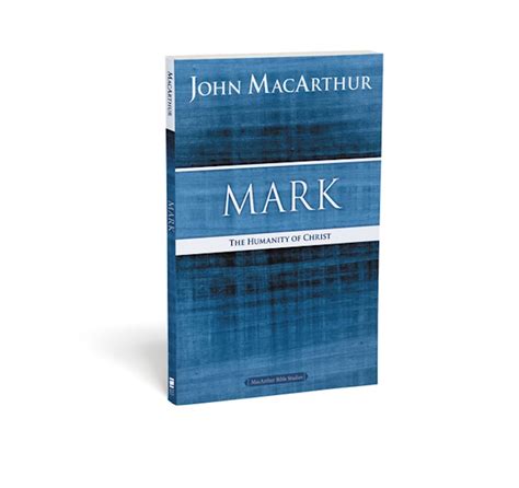 Mark The Humanity of Christ MacArthur Bible Studies Kindle Editon