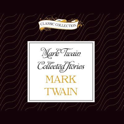 Mark Twain Collected Stories The Classic Collection Doc
