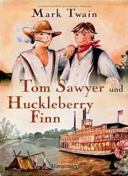 Mark Twain Tom Sawyer und Huckleberry Finn beide Bände in der ungekürzten deutschen Übersetzung German Edition