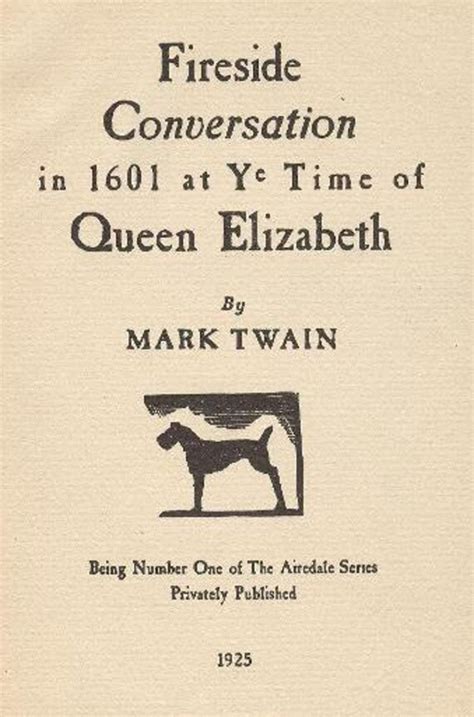 Mark Twain s 1601 or Fireside Conversation in the Time of Queen Elizabeth Kindle Editon