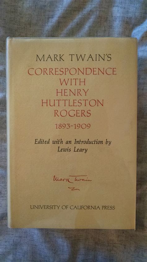 Mark Twain s Correspondence with Henry Huttleston Rogers 1893-1909 Mark Twain Papers Reader