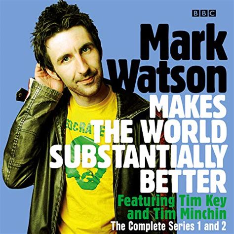 Mark Watson Makes the World Substantially Better Kindle Editon