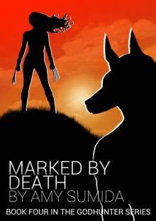 Marked by Death Book 4 in the Godhunter Series Doc