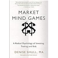 Market Mind Games Profiting from the New Psychology of Risk PDF