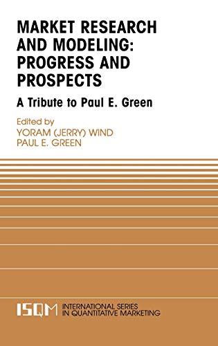 Market Research and Modeling Progress and Prospects: A Tribute to Paul E. Green 1st Edition PDF