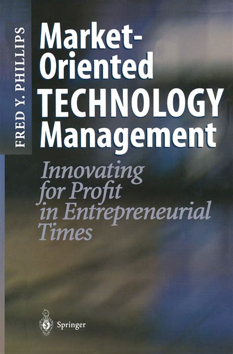 Market-Oriented Technology Management Innovating for Profit in Entrepreneurial Times 1st Edition PDF