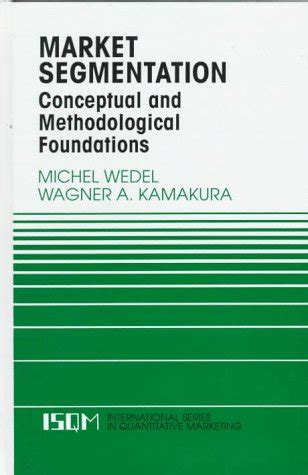 Market.Segmentation.Conceptual.and.Methodological.Foundations Ebook Reader