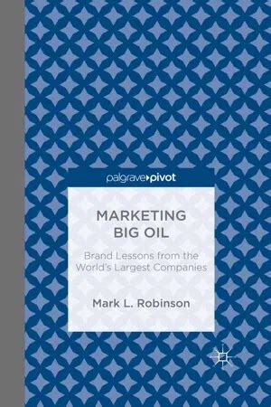 Marketing Big Oil Brand Lessons from the World s Largest Companies Kindle Editon