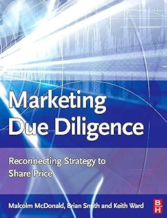 Marketing Due Diligence: Reconnecting Strategy to Share Price PDF