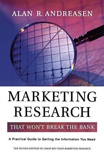 Marketing Research that Wont Break the Bank A Practical Guide to Getting the Information You Need Kindle Editon