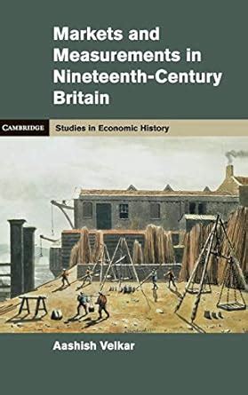 Markets and Measurements in Nineteenth-Century Britain Reader