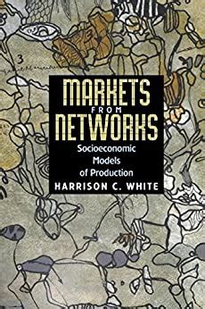 Markets from Networks Socioeconomic Models of Production Doc