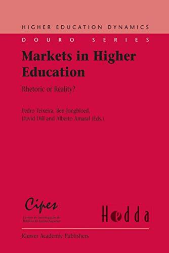Markets in Higher Education Rhetoric or Reality? 1st Edition Kindle Editon