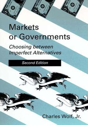 Markets or Governments - 2nd Edition: Choosing between Imperfect Alternatives Epub