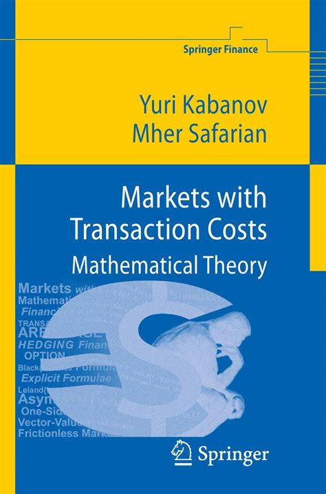 Markets with Transaction Costs Mathematical Theory 1st Edition Kindle Editon