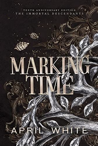Marking Time The Immortal Descendants Book 1 PDF