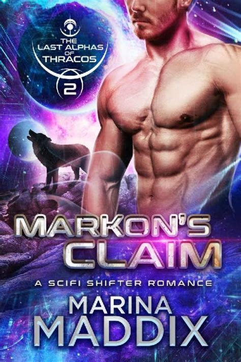 Markon s Claim A SciFi Alien Shifter Romance The Last Alphas of Thracos Book 2 Kindle Editon