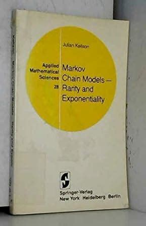 Markov Chain Models - Rarity and Exponentiality 1st Edition Reader