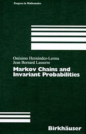 Markov Chains and Invariant Probabilities 1st Edition Doc