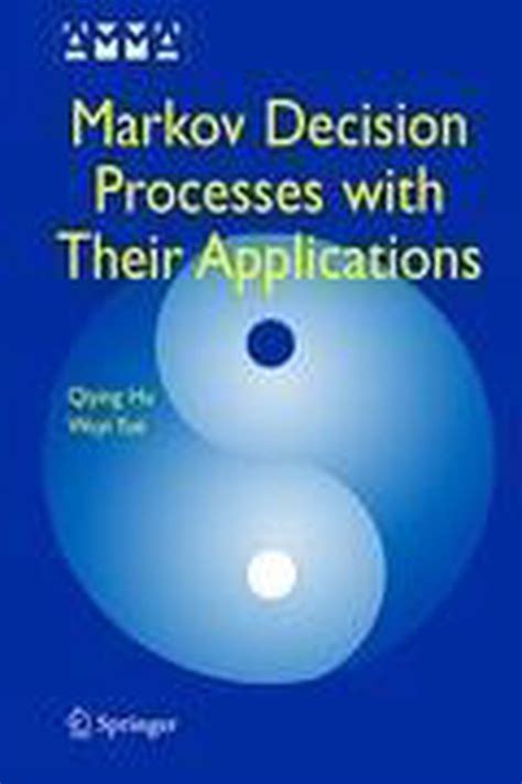 Markov Decision Processes with their Applications 1st Edition PDF