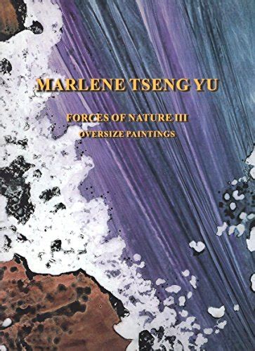 Marlene Tseng Yu Forces of Nature III Oversize Paintings 1968-2003 Las Vegas Art Museum Reader
