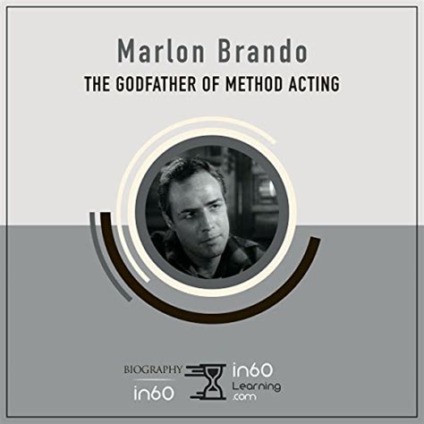 Marlon Brando: The Godfather of Method Acting