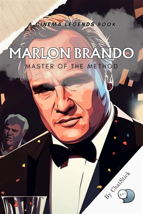 Marlon Brando: The Method Legend and Hollywood Icon