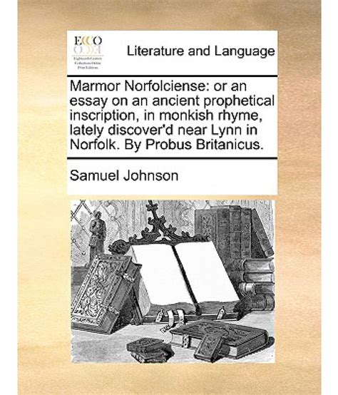 Marmor Norfolciense or an Essay on an Ancient Prophetical Inscription in Monkish Rhyme Classic Reprint Kindle Editon