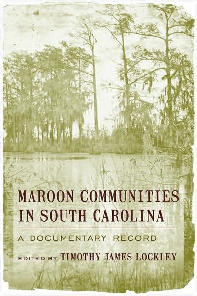 Maroon Communities in South Carolina A Documentary Record PDF