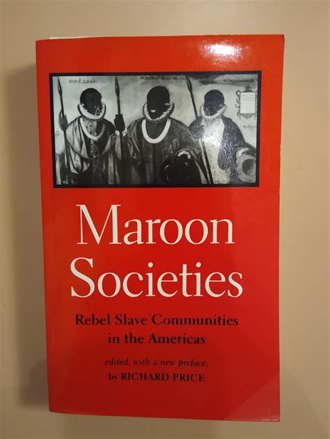 Maroon Societies Rebel Slave Communities in the Americas 3rd Edition PDF