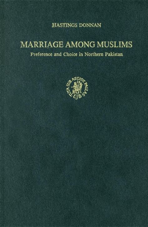 Marriage Among Muslims Preference and Choice in Northern Pakistan Epub