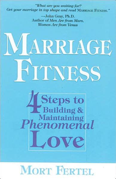 Marriage Fitness 4 Steps to Building Maintaining Phenomenal Love Ebook Reader