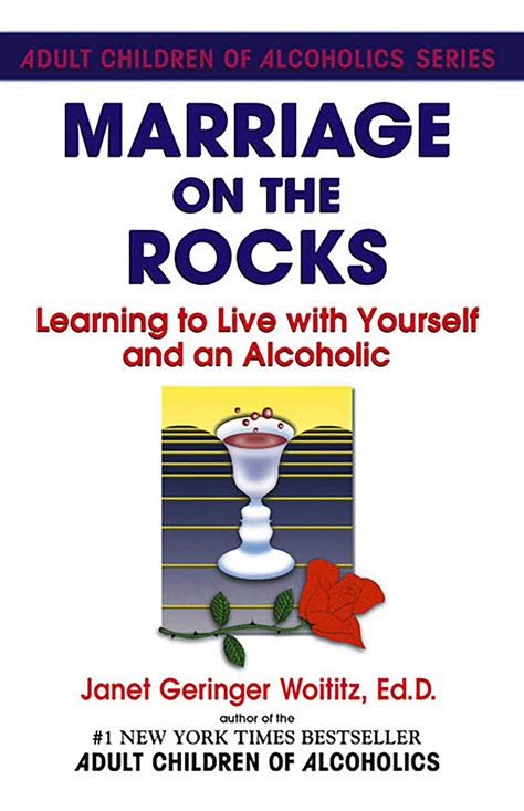 Marriage On The Rocks Learning to Live with Yourself and an Alcoholic Epub