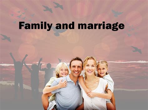 Marriage and Family: