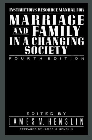 Marriage and Family in a Changing Society 4th E IM Reader