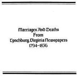 Marriages and Deaths from Lynchburg Epub