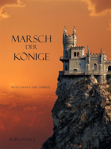 Marsch Der Könige Band 2 im Ring der Zauberei German Edition Doc
